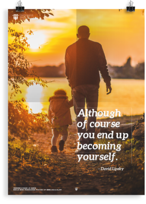 Prikkelende poster: You end up becoming yourself